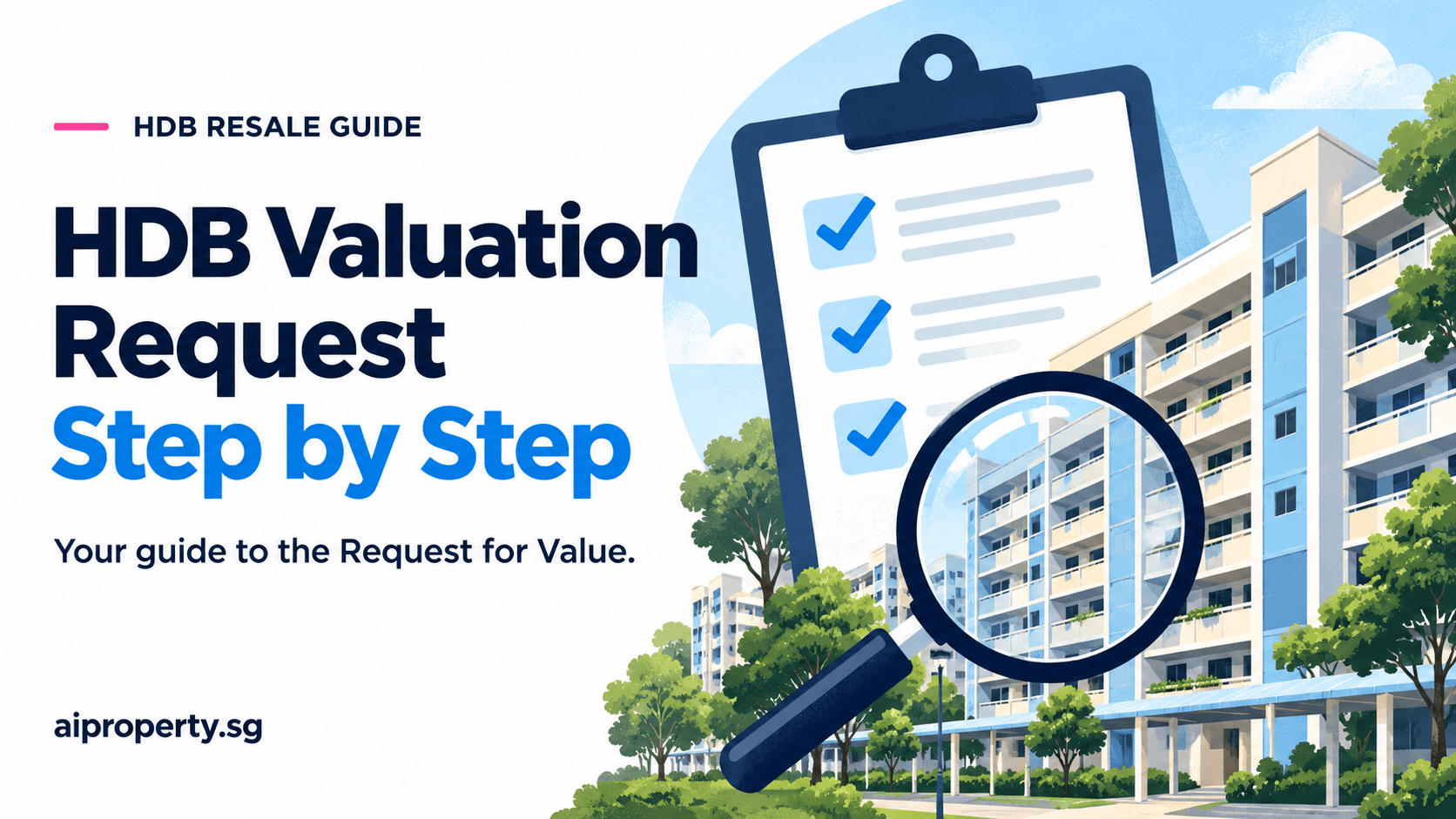 HDB Valuation Request (Request for Value): A Step-by-Step Guide for Resale Buyers