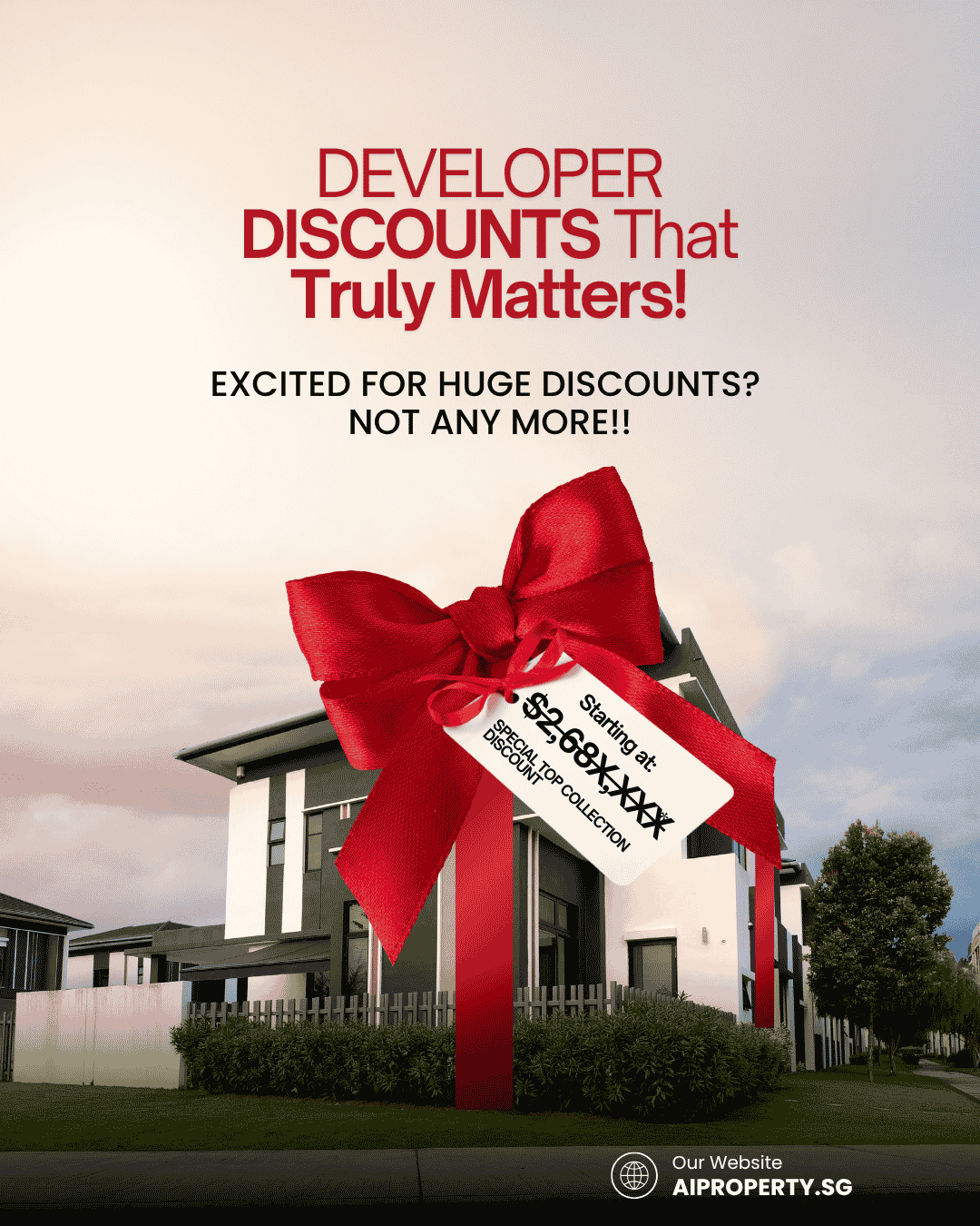 AIProperty developer discount flyer: a house wrapped in a red ribbon, with the message that buyers should not count on huge ABSD-driven developer discounts